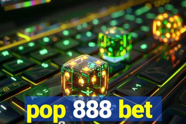 pop 888 bet